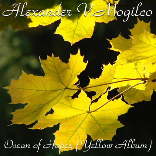 Alexander V.Mogilco - Ocean of Hopes 2010