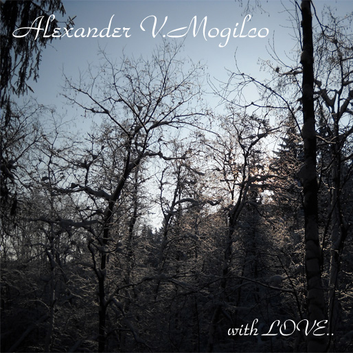 Alexander V.Mogilco - With Love 2010