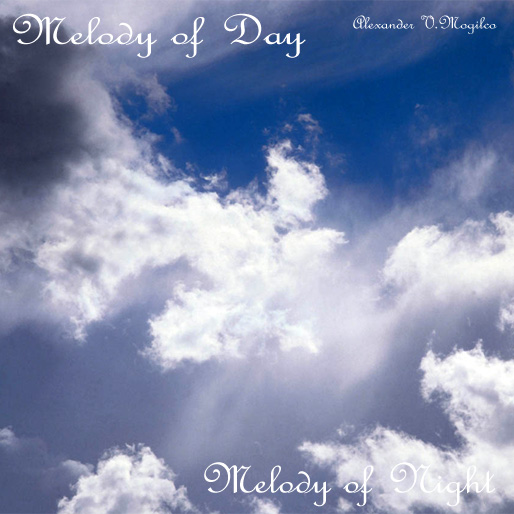 Alexander V.Mogilco - Melody of Day & Night 2009